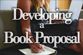 How to Develop and Pitch a Stellar Book Proposal