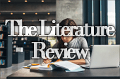 The Literature Review: Why It’s Important and Worth the Effort